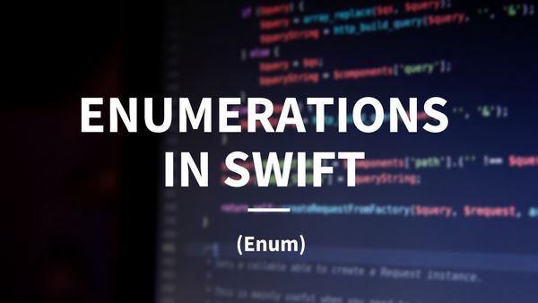 Enums In Swift Explained